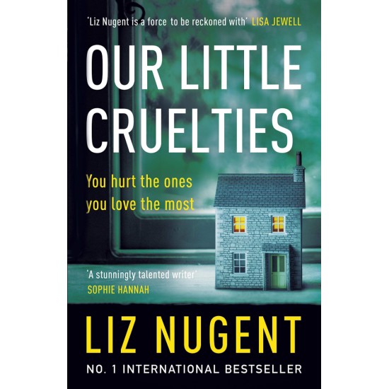 Our Little Cruelties -  Liz Nugent