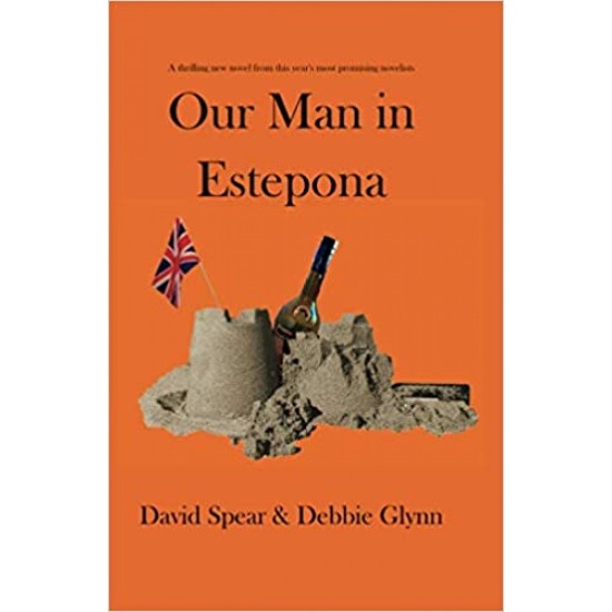 Our Man in Estepona - David Spear and Debbie Glynn