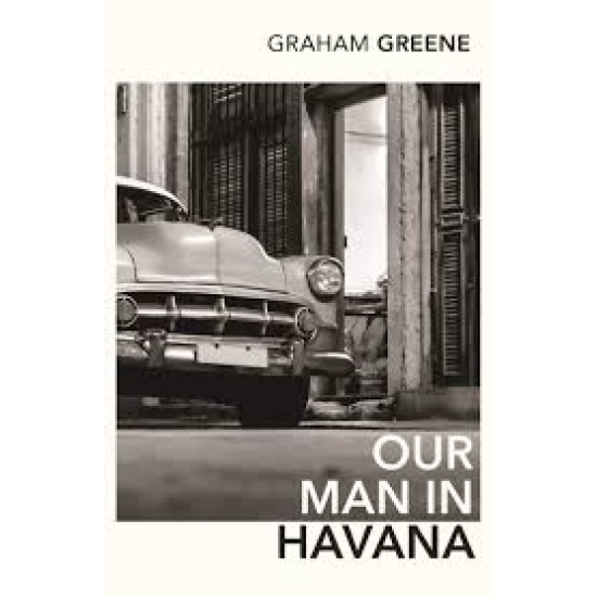 Our Man in Havana - Graham Greene