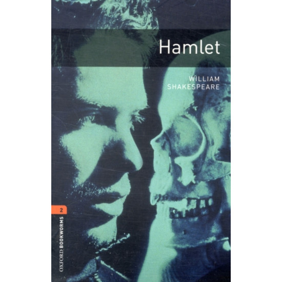 Oxford Bookworms Library: Stage 2: Hamlet : 700 Headwords