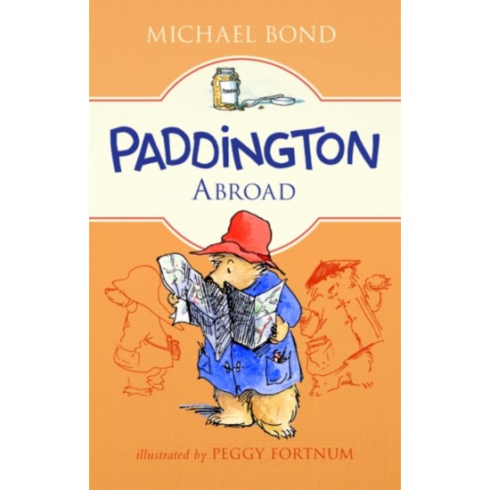 Paddington Abroad - Michael Bond (DELIVERY TO EU ONLY)