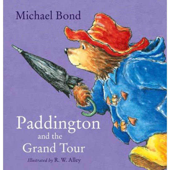 Paddington and the Grand Tour - Michael Bond