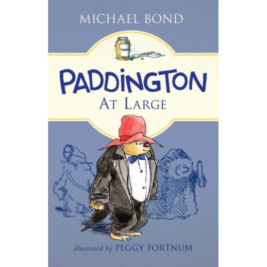 Paddington at Large - Michael Bond (DELIVERY TO EU ONLY)