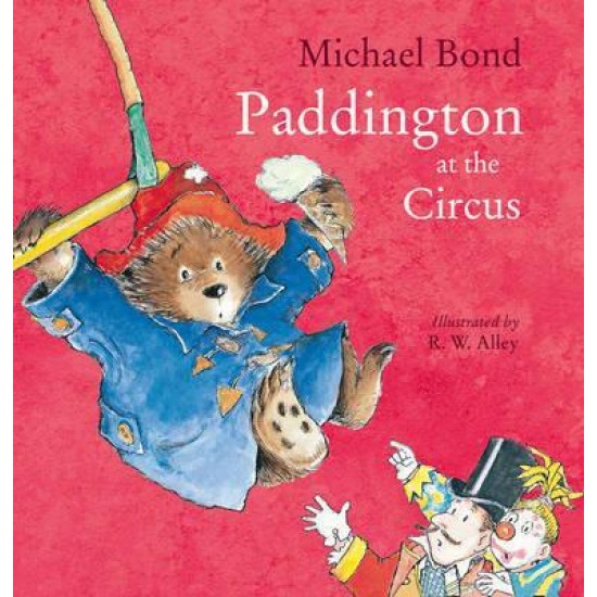 Paddington at the Circus - Michael Bond