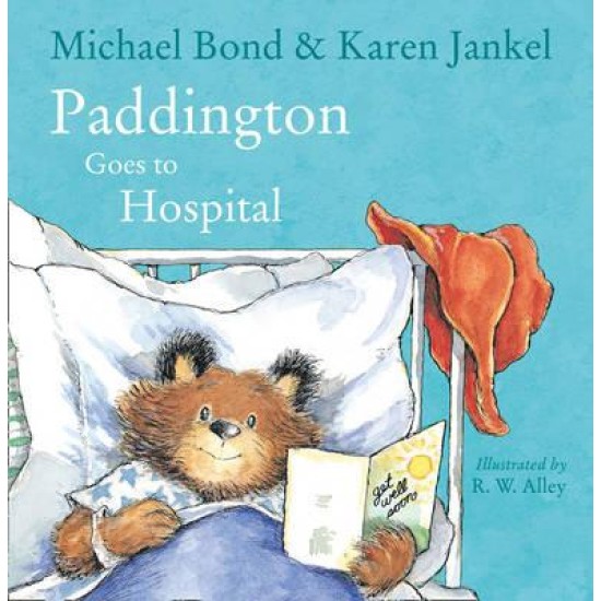 Paddington Goes to Hospital - Michael Bond
