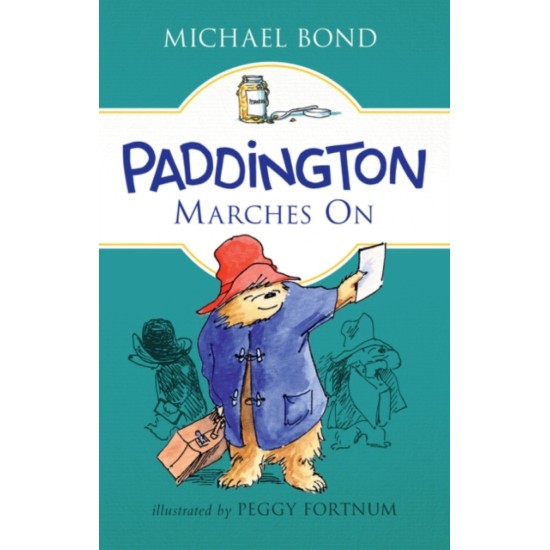 Paddington Marches On - Michael Bond (DELIVERY TO EU ONLY)