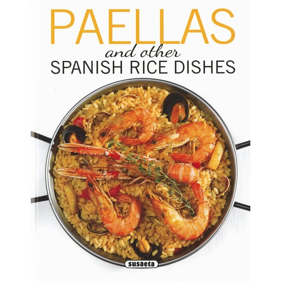 Paellas and Other Spanish Rice Dishes