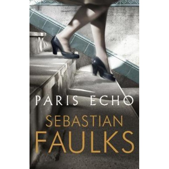 Paris Echo - Sebastian Faulks