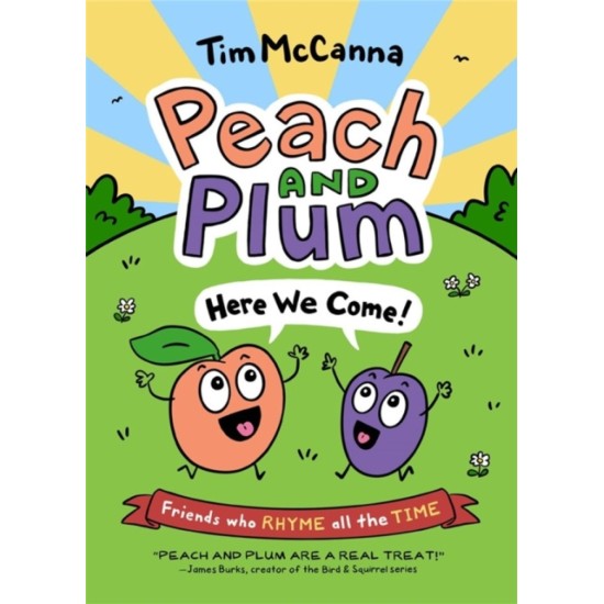 Peach and Plum: Here We Come! - Tim McCanna 