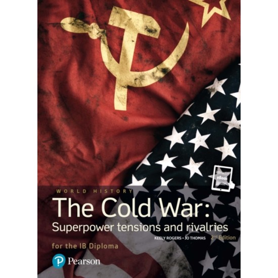 Pearson IB Diploma History: History The Cold War: Superpower Tensions and Rivalries
