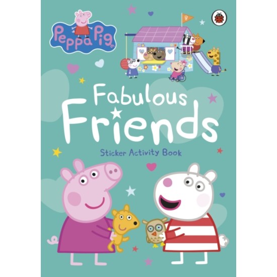 Peppa Pig: Fabulous Friends : Sticker Activity Book
