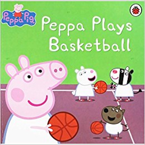 Peppa Plays Basketball (Peppa Pig)