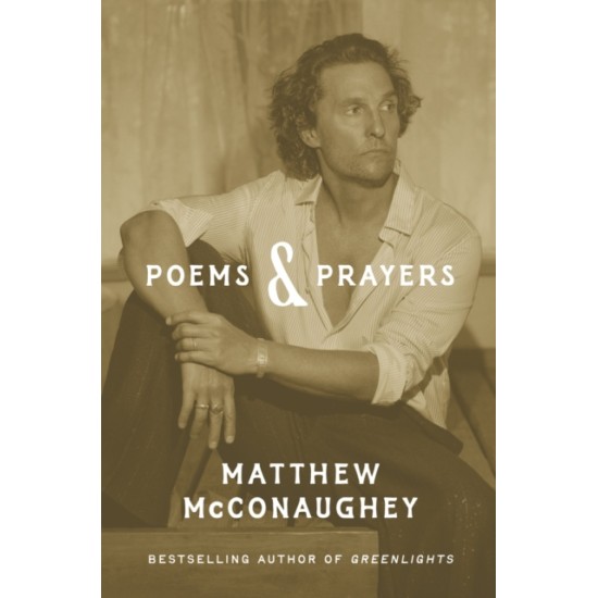 Poems & Prayers - Matthew McConaughey