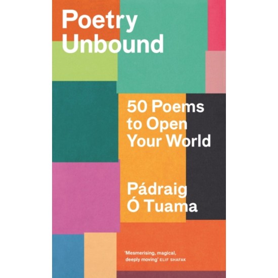 Poetry Unbound : 50 Poems to Open Your World - Padraig O Tuama
