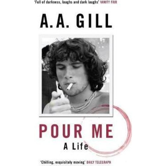 Pour Me : A Life