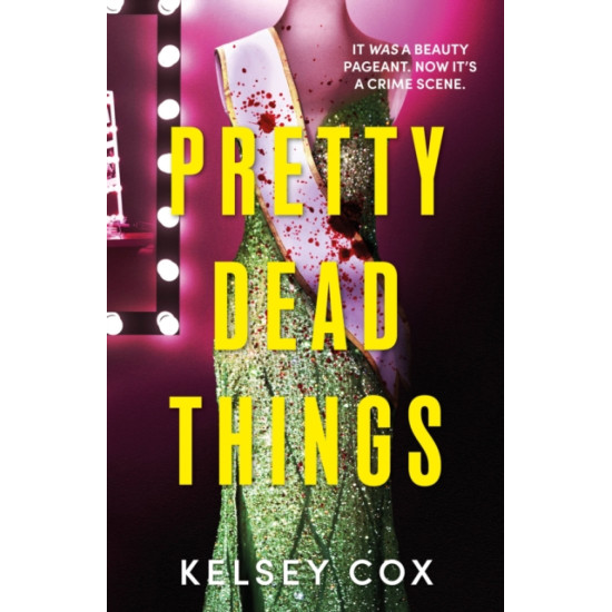 Pretty Dead Things - Kelsey Cox