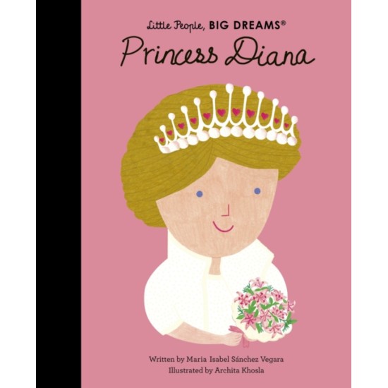Princess Diana (Little People, Big Dreams) - Maria Isabel Sanchez Vegara