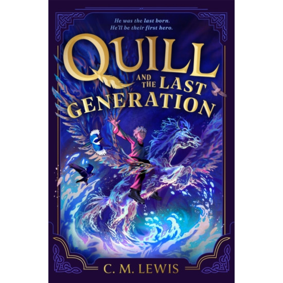 Quill and the Last Generation - C.M. Lewis