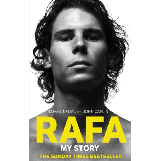 Rafa: My Story - Rafael Nadal 
