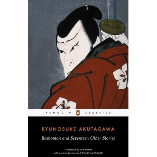 Rashomon and Seventeen Other Stories - Ryunosuke Akutagawa 