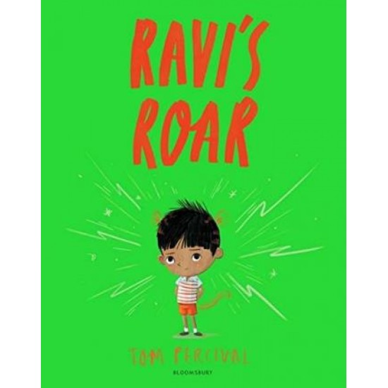 Ravi's Roar - Tom Percival : A Big Bright Feelings Book
