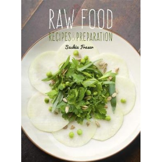 Raw Food : Recipes & Preparation