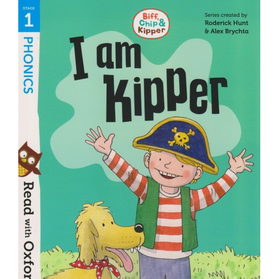 Read With Oxford Phonics Stage 1 : I Am Kipper (DELIVERY TO EU ONLY)