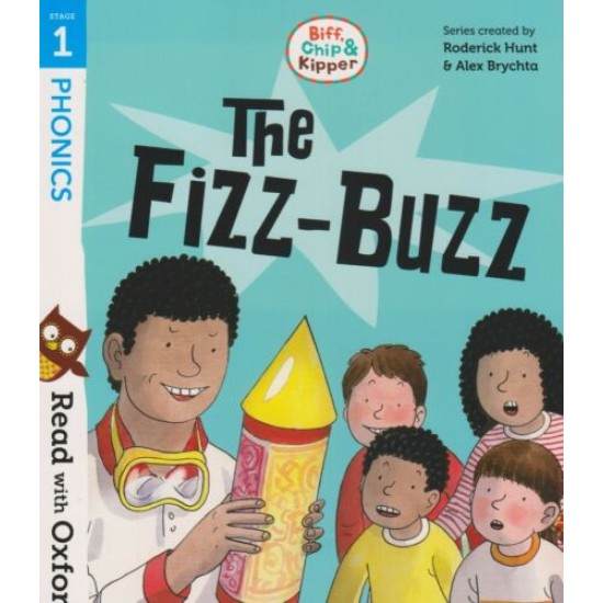 Read With Oxford Phonics Stage 1 : The Fizz-Buzz (DELIVERY TO EU ONLY)