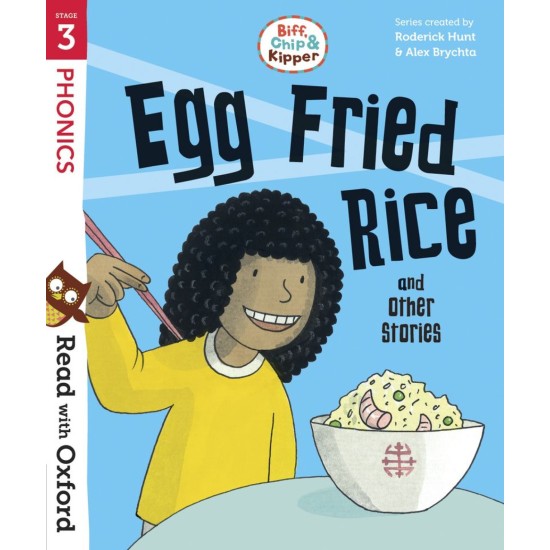 Read With Oxford Phonics Stage 3 : Egg Fried Rice (DELIVERY TO EU ONLY)