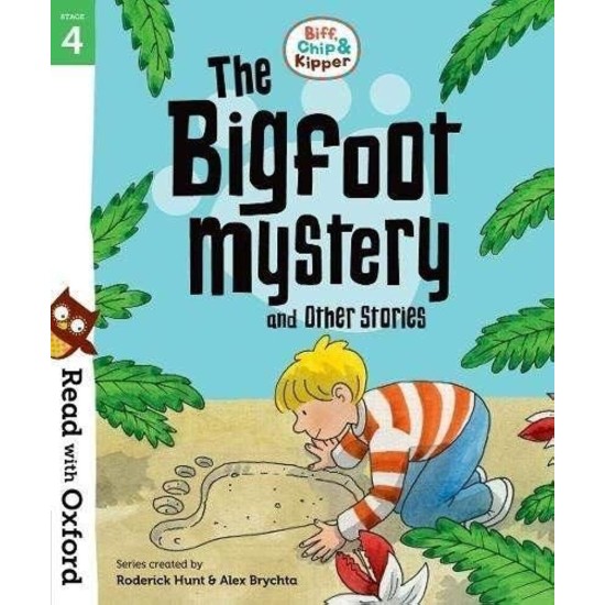 Read With Oxford Stories Stage 4 : The Bigfoot Mystery (DELIVERY TO EU ONLY)