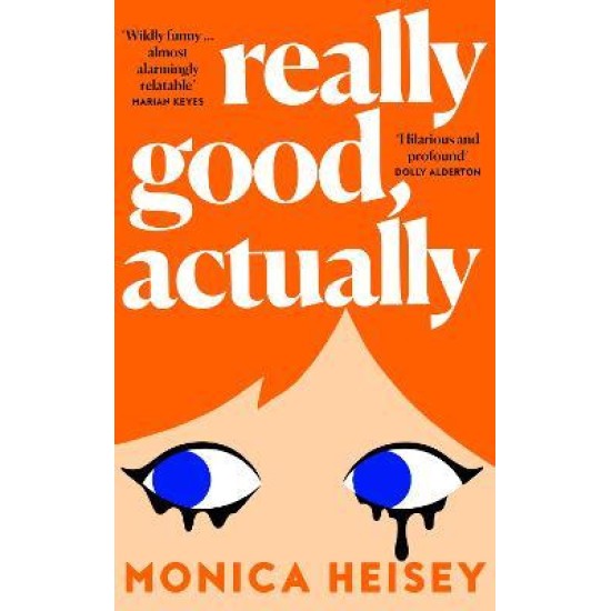 Really Good, Actually - Monica Heisey