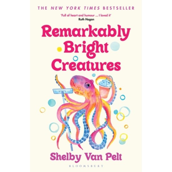 Remarkably Bright Creatures - Shelby Van Pelt