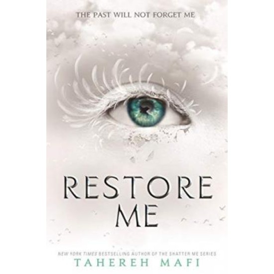 Restore Me (Shatter Me #4) - Tahereh Mafi : Tiktok made me buy it!