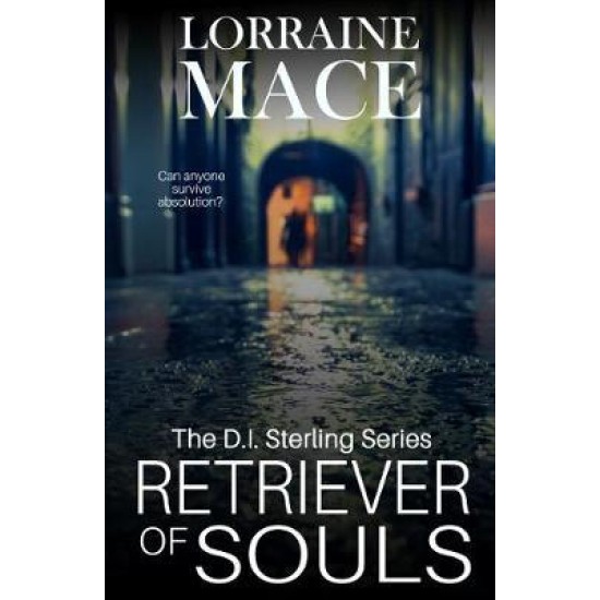 Retriever of Souls (DI Sterling Book 1) - Lorraine Mace