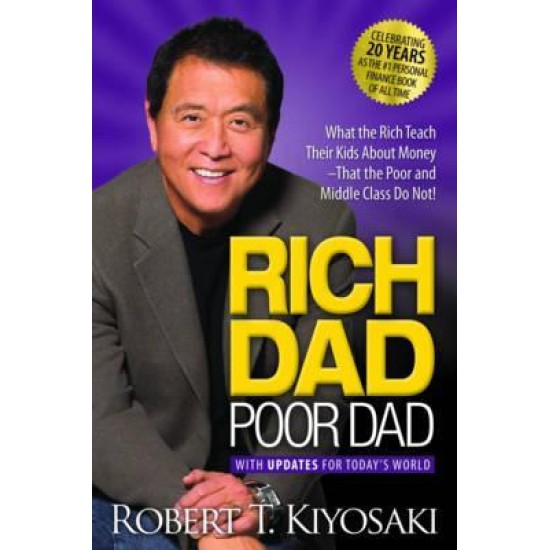 Rich Dad Poor Dad - Robert T. Kiyosaki