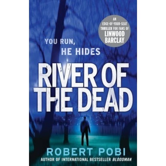 River of the Dead - Robert Pobi