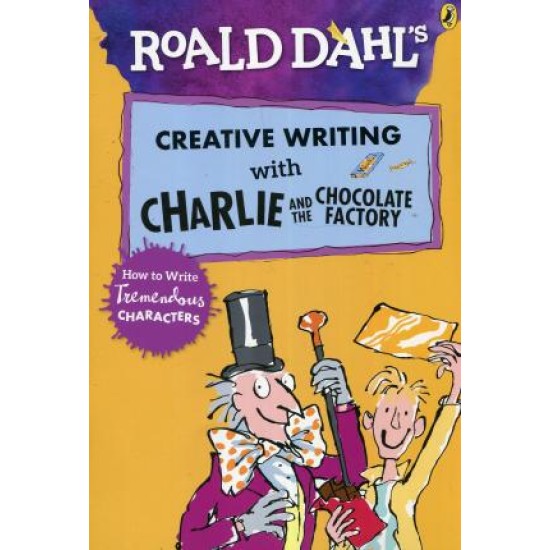 Roald Dahl's Creative Writing with Charlie and the Chocolate Factory