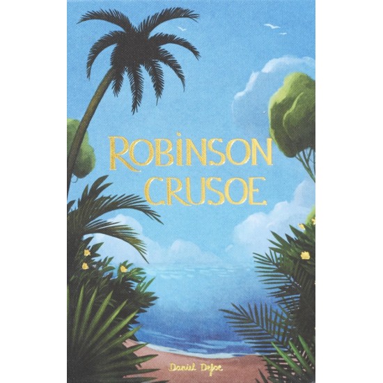 Robinson Crusoe (Wordsworth Collector's Editions) - Daniel Defoe 