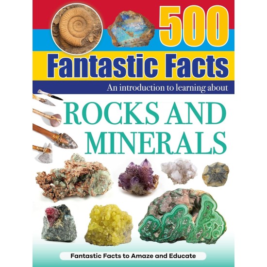 Rocks and Minerals (500 Fantastic Facts)