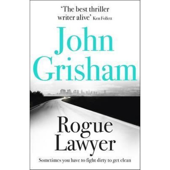 Rogue Lawyer - John Grisham