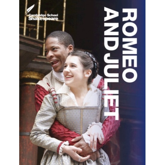 Romeo and Juliet - William Shakespeare (Cambridge Shakespeare for Schools