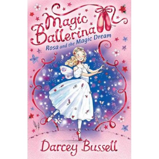 Rosa and the Magic Dream - Darcey Bussell