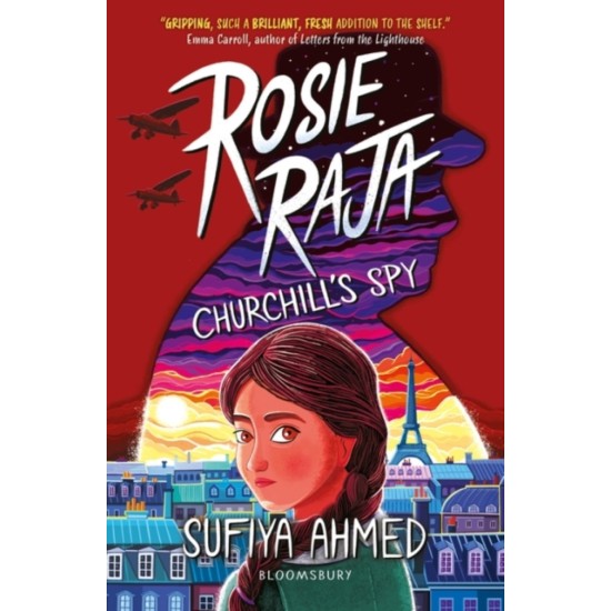 Rosie Raja: Churchill's Spy - Sufiya Ahmed