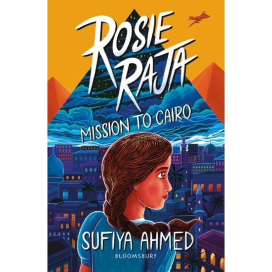 Rosie Raja: Mission to Cairo - Sufiya Ahmed