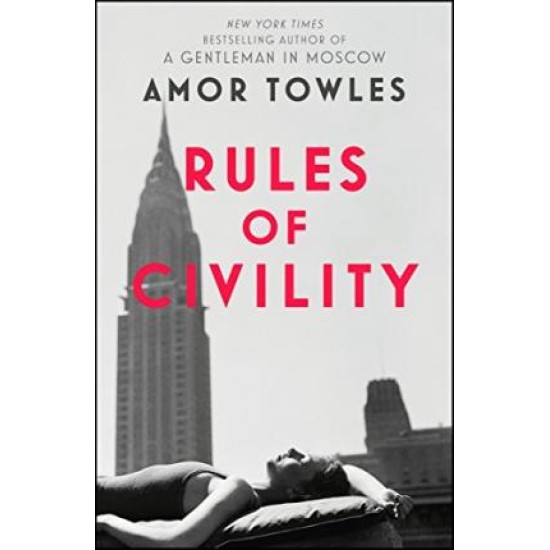 Rules Of Civility - Amor Towles