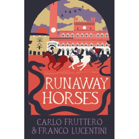 Runaway Horses - Carlo Fruttero and Franco Lucentini (Author)