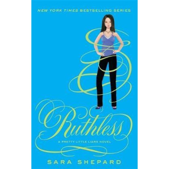 Ruthless (Pretty Little Liars 10) - Sara Shepard (DELIVERY TU EU ONLY)