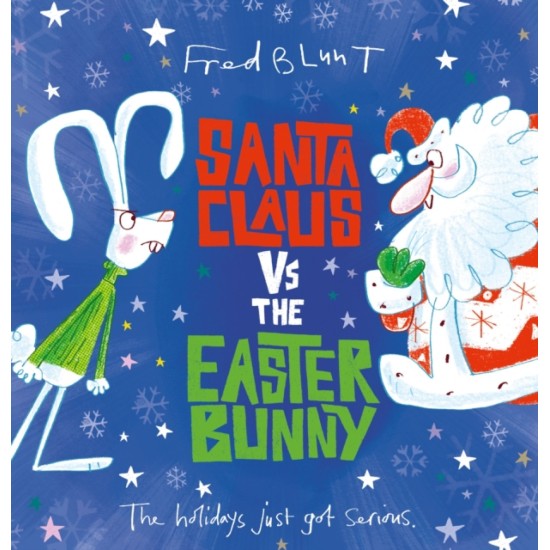 Santa Claus vs The Easter Bunny - Fred Blunt