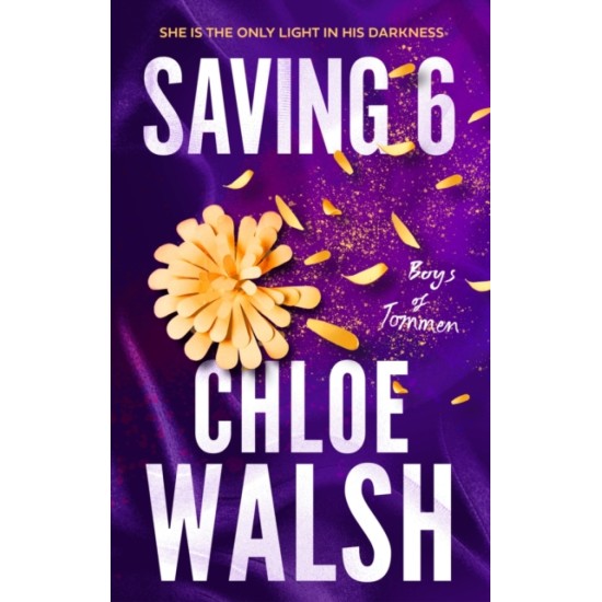 Saving 6 (The Boys of Tommen 3) - Chloe Walsh 