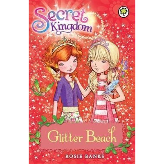 Secret Kingdom: Glitter Beach : Book 6 - Rosie Banks